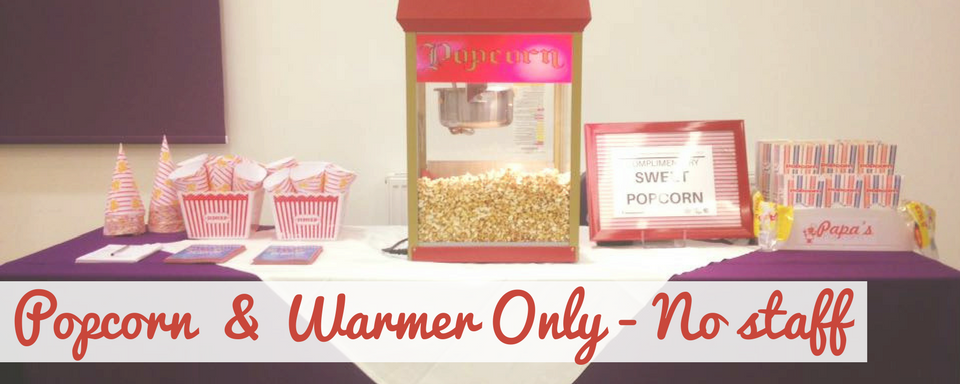 Hire popcorn and warmer only for your event. No staff popcorn and warmer only.